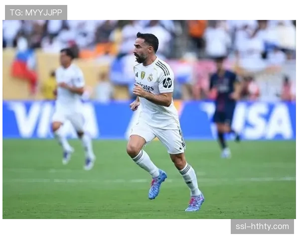 皇马防线伤病危机：卡瓦哈尔赛季报销，阿诺德缺阵两个月